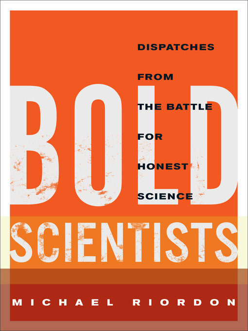 Title details for Bold Scientists by Michael Riordon - Available
